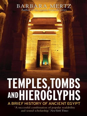 cover image of Temples, Tombs and Hieroglyphs, a Brief History of Ancient Egypt
